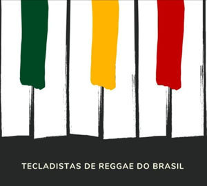 Tecladistas de Reggae do Brasil