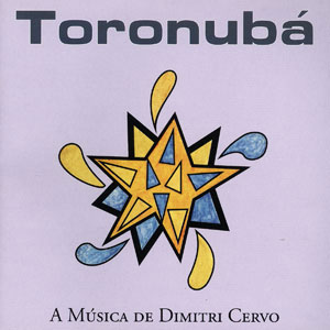 Toronubá: a Música de Dimitri Cervo