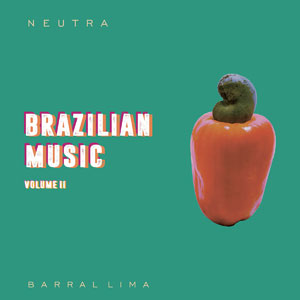 NEUTRA_Brazilian Music, Vol.2