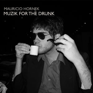 Muzik For The Drunk