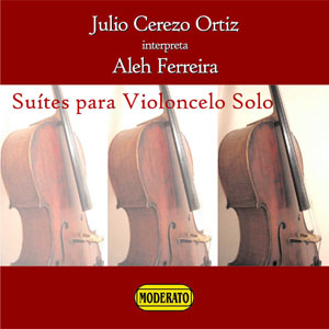 Aleh Ferreira - Suítes para Violoncelo Solo