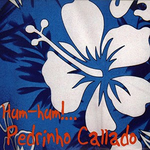 Marmota do CD Hum-hum!.... Artista(s) Pedrinho Callado.