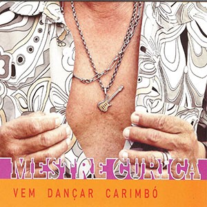 Abraçado com o Banjo do CD Vem Dançar Carimbó. Artista(s) Mestre Curica.