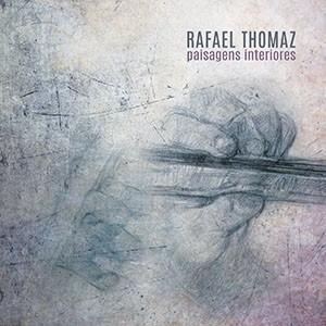 Fuga do CD Paisagens Interiores. Artista(s) Rafael Thomaz.