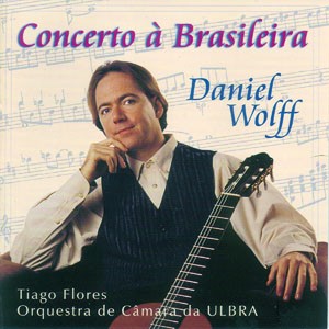 Concerto para clarinete e orquestra de cordas - 3. Allegro ritmado do CD Concerto à Brasileira. Artista(s): Daniel Wolff