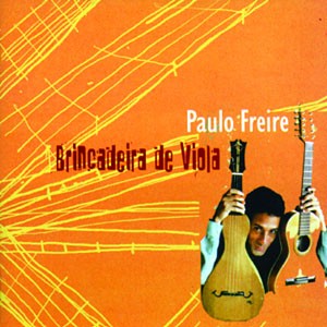Terezinha do CD Brincadeira de Viola. Artista(s) Paulo Freire.