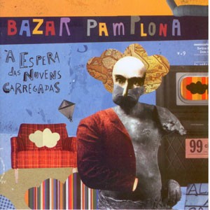 Piscadelas e Beliscoes do CD À Espera das Nuvens Carregadas. Artista(s) Bazar Pamplona.