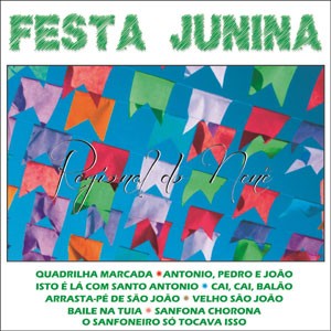 Arrasta-pé de São João do CD Festa Junina. Artista(s) Regional do Nenê.
