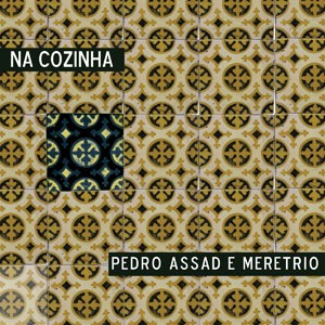 Fantasia do Caos do CD Na Cozinha. Artista(s): Pedro Assad e Meretrio