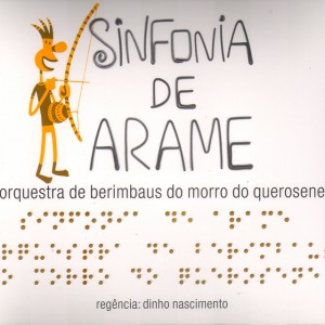 Toque de Mestre do CD Sinfonia de Arame. Artista: Orquestra de Berimbaus do Morro do Querosene