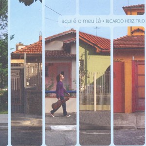 7 Anoes do CD Aqui É o Meu Lá. Artista(s) Ricardo Herz Trio.