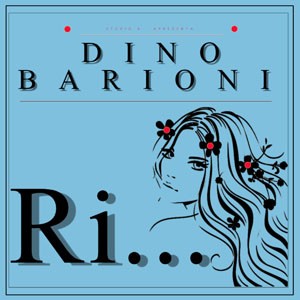 Ri... do CD Ri.... Artista(s) Dino Barioni.