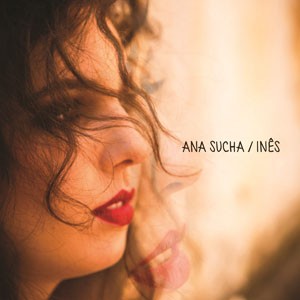 Doze Temporadas do CD Inês. Artista(s) Ana Sucha.