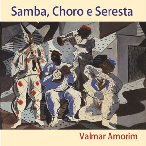 Em Tempo de Bach do CD Samba, Choro e Seresta. Artista(s): Valmar Amorim
