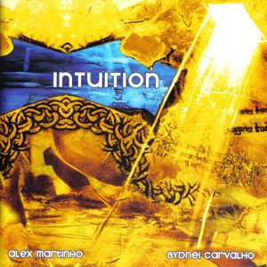 Synthesis do CD Intuition. Artista(s) Alex Martinho, Sydnei Carvalho.