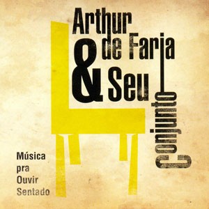 Trôpego-Blues do CD Música pra Ouvir Sentado. Artista(s): Arthur de Faria & Seu Conjunto