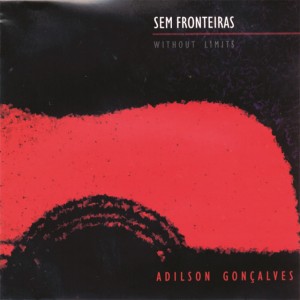 Baião de Doido do CD Sem Fronteiras. Artista: Adilson Gonçalvez