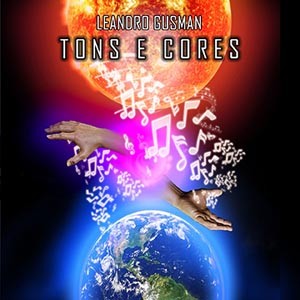 Dimensão do CD Tons e Cores. Artista(s) Leandro Gusman.