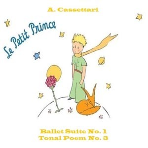 Le Petit Prince - Tonal Poem No. 3 do CD Le Petit Prince - Ballet Suite No. 1 & Tonal Poem No. 3. Artista(s) Ailton Cassettari.