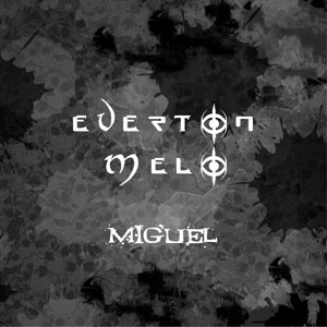 Miguel do CD Miguel. Artista(s) Everton Melo.