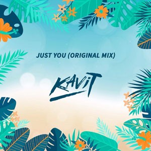 Just You (original Mix) do CD Just You (Original Mix). Artista(s) KAVIT.