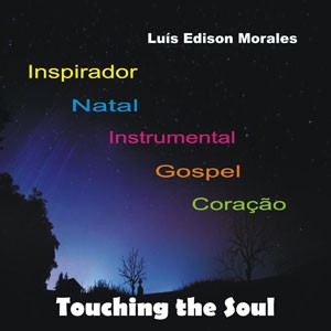 No Final do Tunel do CD Touching the Soul. Artista(s) Luis Edison Morales.