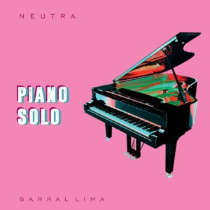 Piano Solo No. 11 do CD NEUTRA_Piano Solo. Artista(s) Barral Lima.
