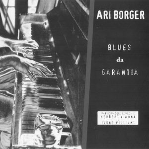 B3 Explosion do CD Blues da Garantia. Artista(s) Ari Borger.