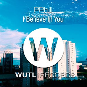 I Believe in You do CD I Believe In You. Artista(s) PPhill.