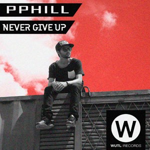 Never Give Up do CD Never Give Up. Artista(s) PPhill.