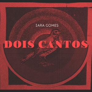 First Light Out do CD Dois Cantos. Artista(s) Iara Gomes.