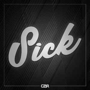 Sick (original Mix) do CD Sick (Original Mix). Artista(s) CZAR.