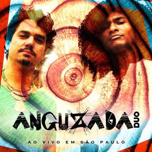 Voando no Abismo do CD Ao Vivo em São Paulo. Artista(s) Anguzada Duo.