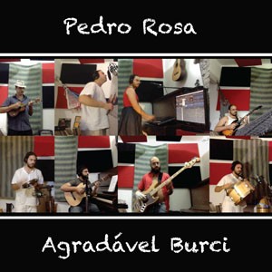 Chicose do CD Agradável Burci. Artista(s) Pedro Rosa.