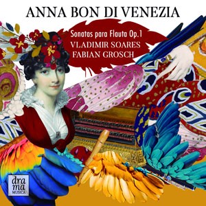 Sonata No. 1 em Do Maior: I. Adagio do CD ANNA BON: Sonatas para Flauta Op. 1. Artista(s) Vladimir Soares, Fabian Grosch.