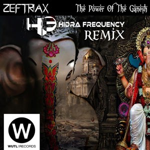 The Power of the Ganesh do CD The Power Of The Ganesh (Hidra Frequency Remix). Artista(s) Zeftriax.